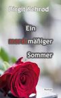 Birgit Schrod: Ein mordsmäßiger Sommer, Buch