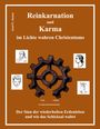 Josef F. Justen: Reinkarnation und Karma im Lichte wahren Christentums, Buch