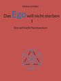 Helma Schäfer: Das Ego will nicht sterben I, Buch