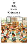 : 99 KiTa Kinder Klugheiten, Buch