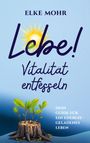 Elke Mohr: Lebe!, Buch