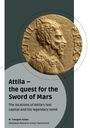 M. Traugott Huber: Attila - the quest for the Sword of Mars, Buch