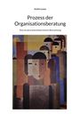 Achim Loose: Prozess der Organisationsberatung, Buch