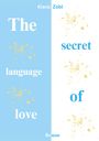 Kiana Zobl: The secret language of love, Buch