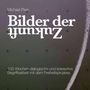 Michael Plein: Bilder der Zukunft, Buch