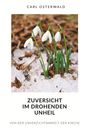 Carl Osterwald: Zuversicht im drohenden Unheil, Buch