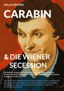 Kolja Kramer: Carabin & die Wiener Secession, Buch