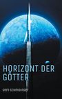 Gerd Schmidinger: Horizont der Götter, Buch