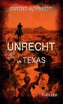 Birgit Schmidt: Unrecht in Texas, Buch