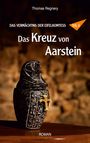 Thomas Regnery: Das Kreuz von Aarstein, Buch