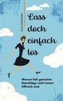 Lena Schneider: Lass doch einfach los, Buch