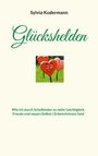Sylvia Kudermann: Glückshelden, Buch