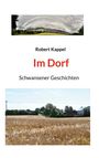 Robert Kappel: Im Dorf, Buch