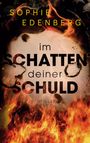 Sophie Edenberg: Im Schatten deiner Schuld, Buch