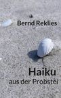 Bernd Reklies: Haiku aus der Probstei, Buch