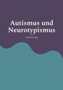 Ingrid Manogg: Autismus und Neurotypismus, Buch