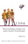 Sibylla Vee: 1506 - Marmorschlangen, Intrigen und andere brisante Verstrickungen, Buch