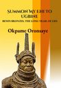 Okpame Oronsaye: Summon My Ehi To Ugbine, Buch