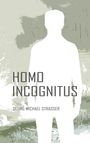Georg Michael Strasser: Homo Incognitus, Buch
