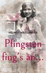 Helmut Weidemeier: Pfingsten fing's an..., Buch