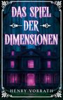 Henry Vorrath: Das Spiel der Dimensionen, Buch