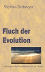 Stephan Dettmeyer: Fluch der Evolution, Buch