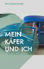Fritz-Stefan Valtner: Mein Käfer und ich, Buch