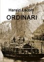 Harald Lacom: Ordinari, Buch