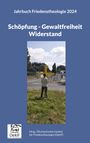 Stefan Silber: Schöpfung - Gewaltfreiheit - Widerstand, Buch