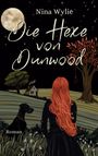 Nina Wylie: Die Hexe von Dunwood, Buch