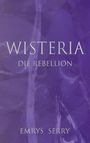 Emrys Serry: Wisteria, Buch