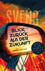 Arno Becker: Blick zurück aus der Zukunft, Buch