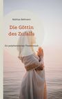 Mathias Bellmann: Die Göttin des Zufalls, Buch