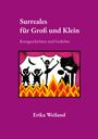 Erika Weiland: Surreales für Groß und Klein, Buch