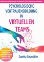 Daniela Baumüller: Psychologische Vertrauensbildung in virtuellen Teams, Buch