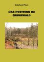 Eckehard Plum: Das Postfenn im Grunewald, Buch