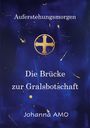 Johanna Amo: Die Brücke zur Gralsbotschaft, Buch