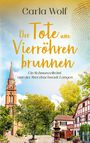 Carla Wolf: Der Tote am Vierröhrenbrunnen, Buch