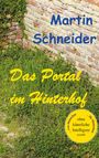 Martin Schneider: Das Portal im Hinterhof, Buch