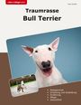 Cetin Schiffer: Traumrasse Bull Terrier, Buch