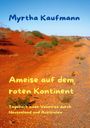 Myrtha Kaufmann: Ameise auf dem roten Kontinent, Buch