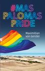 Maximillian von Genster: #MaspalomasPride, Buch