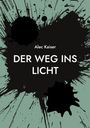 Alec Kaiser: Der Weg ins Licht, Buch