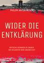 Philipp Anton Mende: Mende, P: Wider die Entklärung, Buch