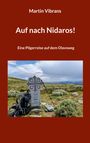 Martin Vibrans: Auf nach Nidaros!, Buch