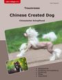 Karla Gutegrund: Traumrasse Chinese Crested Dog, Buch