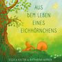 Jessica Kaster: Aus dem Leben eines Eichhörnchens, Buch