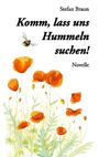 Stefan Braun: Komm, lass uns Hummeln suchen!, Buch