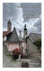 Juergen von Rehberg: Irrwege der Liebe, Buch