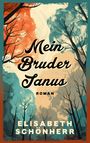 Elisabeth Schönherr: Mein Bruder Janus, Buch